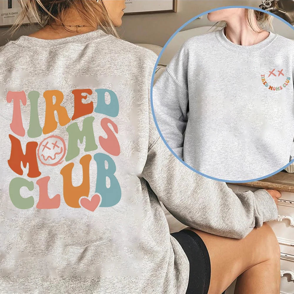 Tired Moms Club Sweatshirt Sarcastic Mama Hoodie Cool Mom Sweater Funny Mama Pullover Women Trendy Long Sleeves Sweatshirts